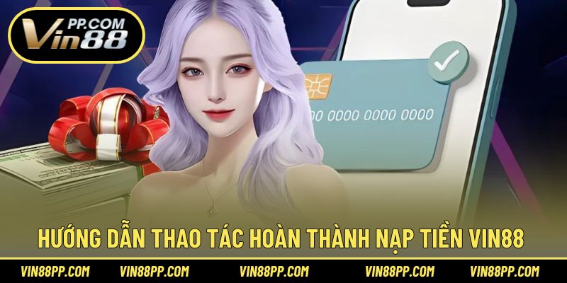Đầy đủ 4 bước thực hiện theo hướng dẫn để nạp vốn