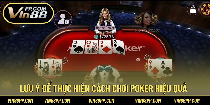 Lưu ý để thực hiện cách tham gia game casino Poker hiệu quả