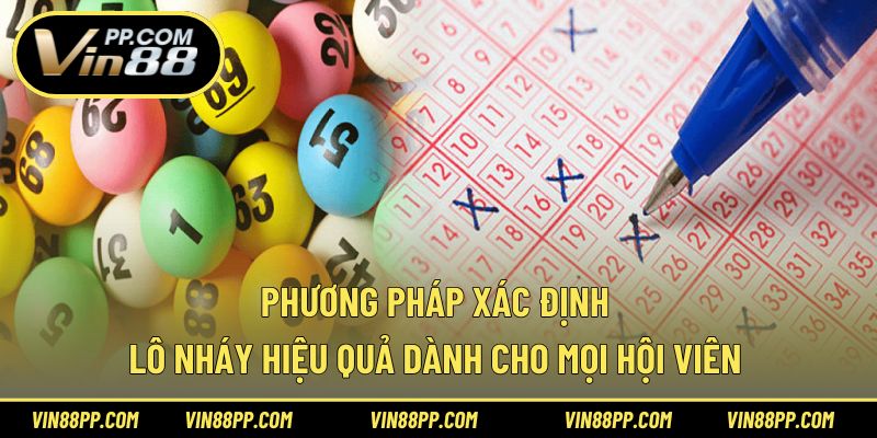Phương pháp xác định lô nháy hiệu quả dành cho mọi hội viên