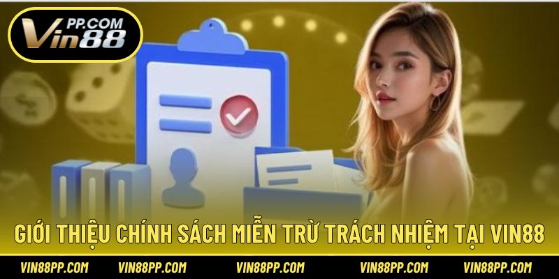 Cơ bản thông tin chính sách miễn trừ tại Vin88