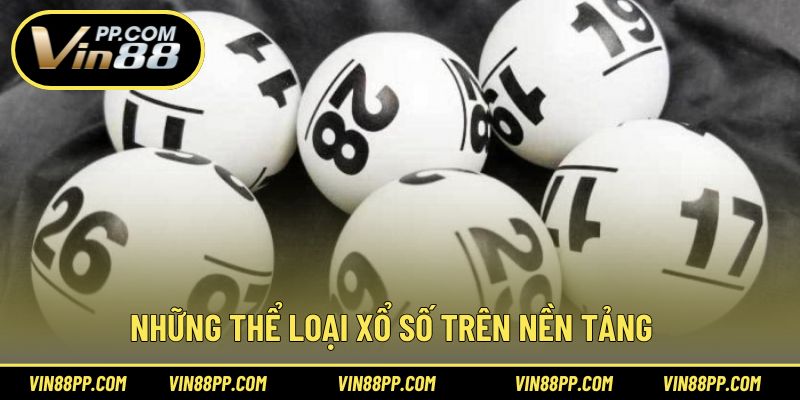 Những thể loại xổ số trên nền tảng